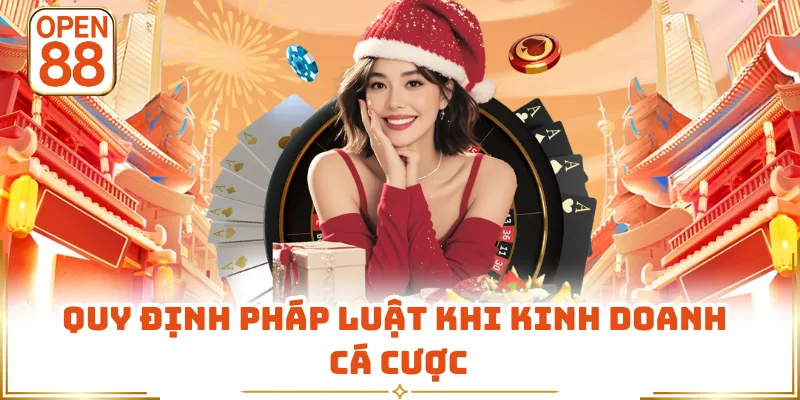 Quy định pháp luật khi kinh doanh cá cược